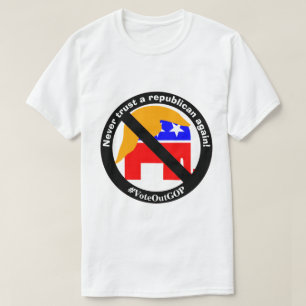 Camiseta Nunca mais confie em um republicano!