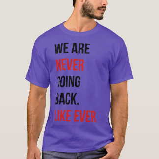 Camiseta Nunca mais vamos voltar como nunca Bolsa