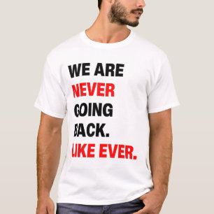 Camiseta Nunca Mais Voltaremos Como Sempre Kamala WAlzheime