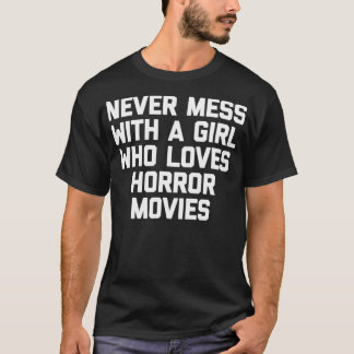 Camiseta Nunca Mal Com Uma Menina Que Ama O Horror Faz Film
