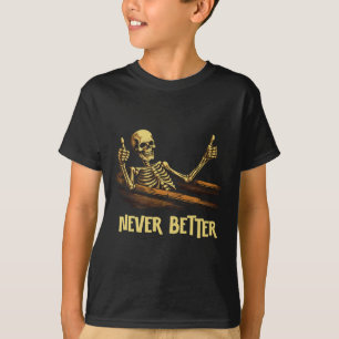 Camiseta Nunca Melhor Esqueleto Coffin Engraçado Halloween