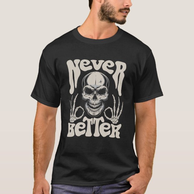 Camiseta Nunca Melhor Esqueleto Engraçado Halloween (Frente)