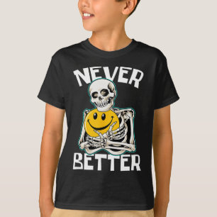 Camiseta NUNCA MELHOR Skeleton Engraçado Skull Halloween Co