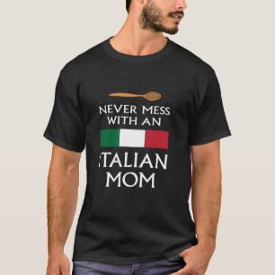 Camiseta Nunca Mess Com Uma Mãe Italiana Orgulhosa