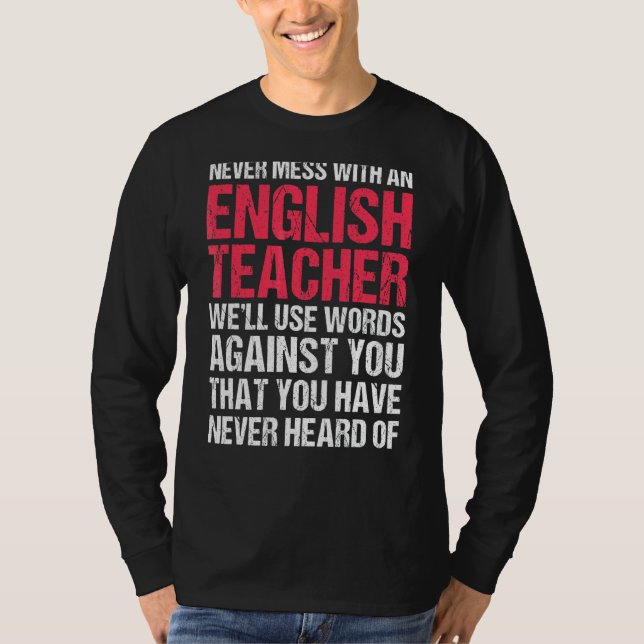 Camiseta Nunca Mete Com Um Professor Inglês Adorando Ensina (Frente)