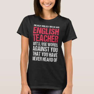 Camiseta Nunca Mete Com Um Professor Inglês Adorando Ensina