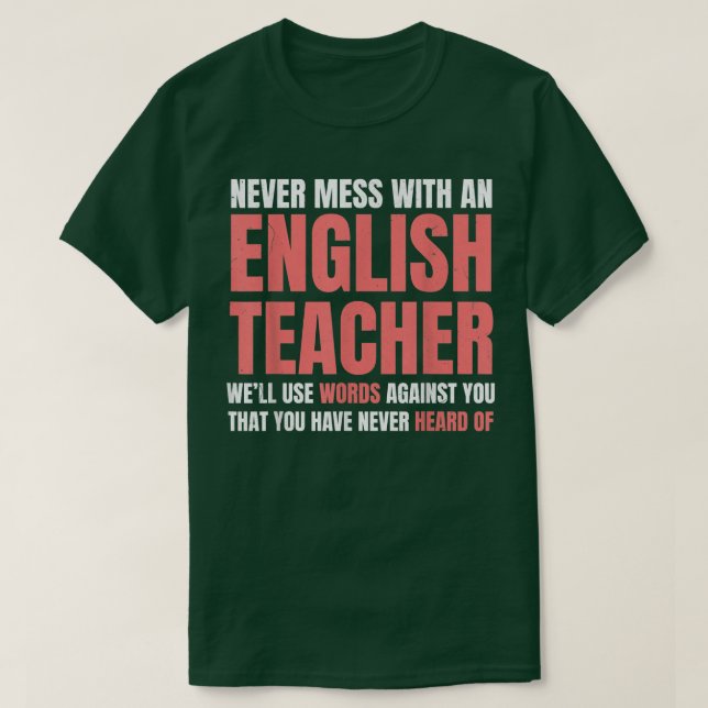 Camiseta Nunca Mete Com Um Professor Inglês Engraçado De Am (Frente do Design)