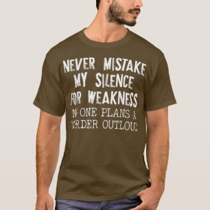 Camiseta Nunca Misture Meu Silêncio Por Fraqueza Ninguém Pl