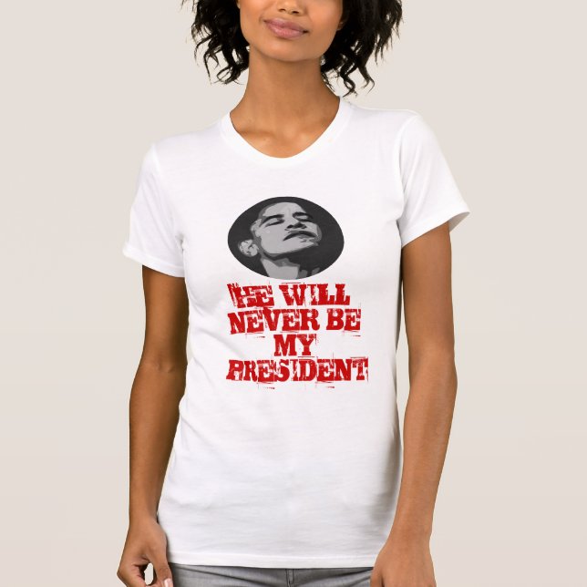 Camiseta nunca, NUNCA SERÁ MEU PRESIDENTE (Frente)