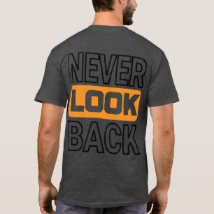 Camiseta NUNCA OLHE PARA TRÁS Básica escura