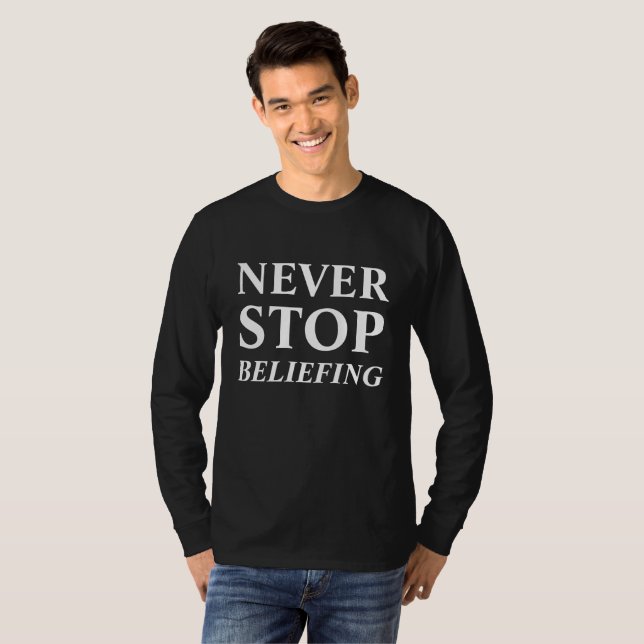 Camiseta nunca pare de beliefing (Frente Completa)