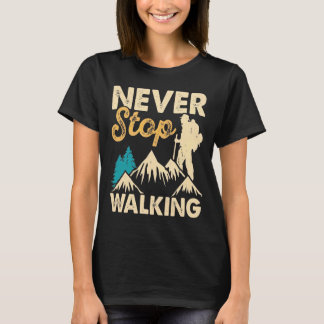 Camiseta Nunca Pare de Caminhar Aventura de Caminhada na Mo