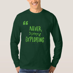 Camiseta Nunca Pare de Explorar Aventura Motivacional