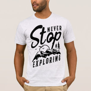 Camiseta Nunca Pare de Explorar Montanhas Natureza Design P
