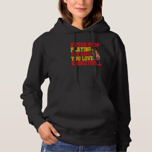 Camiseta Nunca Pare De Jogar O Jogo Que Você Ama Basquetebo
