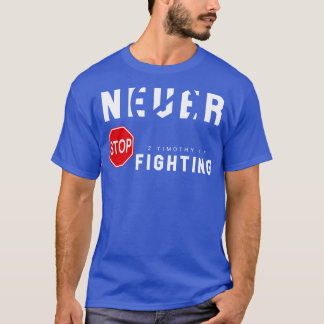 Camiseta Nunca Pare de lutar