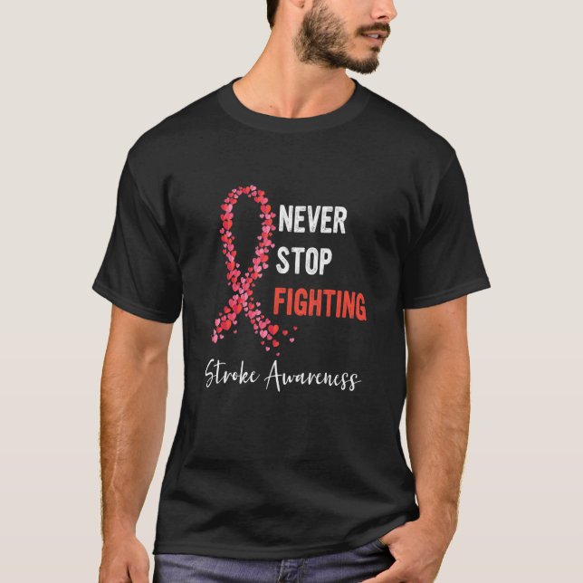 Camiseta Nunca Pare de Lutar Conscientização sobre AVC (Frente)