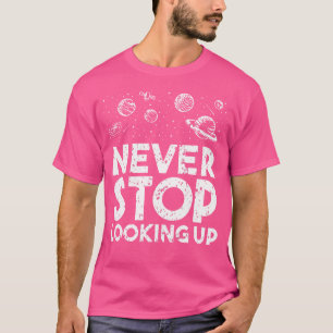 Camiseta Nunca Pare de Olhar para Cima Observador de Estrel