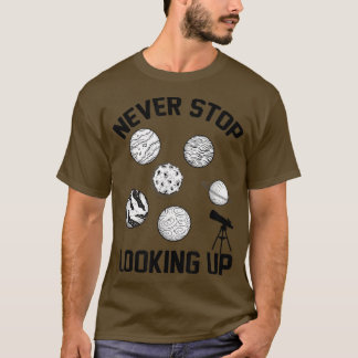 Camiseta Nunca Pare De Procurar Ciência Espacial Solar1480
