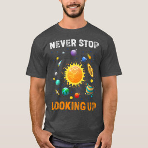 Camiseta Nunca Pare De Procurar O Prêmio Da Ciência Espacia
