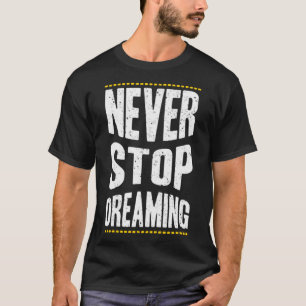 Camiseta Nunca pare de sonhar