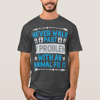Camiseta Nunca passe por um problema com um animal.