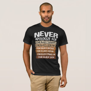 Camiseta Nunca Peça desculpas pelo seu preto