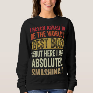 Camiseta Nunca Pedi Para Ser O Melhor Chefe Do Mundo Mas Aq