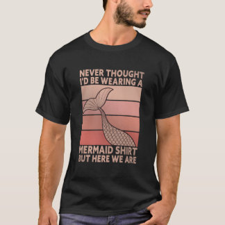 Camiseta Nunca Pensei Que Vestiria Uma Sereia