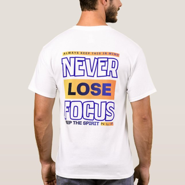 Camiseta Nunca Perca o Foco (Verso)