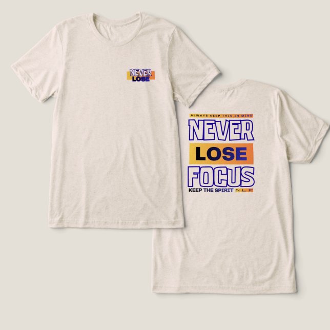 Camiseta Nunca Perca o Foco (Design Frente e Verso)
