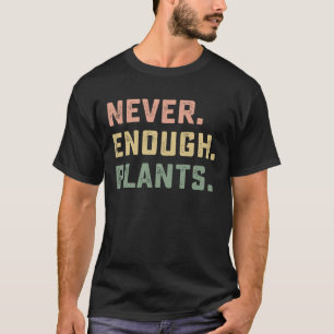 Camiseta Nunca Plantas Suficientes Jardim Vintage