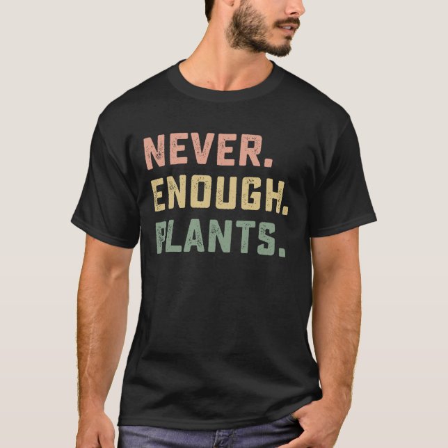 Camiseta Nunca Plantas Suficientes Jardim Vintage (Frente)