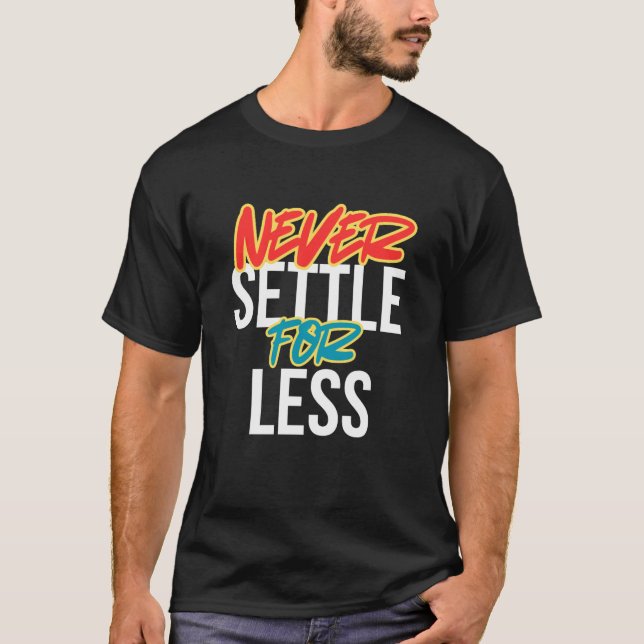 Camiseta Nunca se contente com menos (Frente)