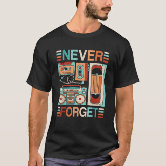 Camiseta Nunca se esqueça da fita de cassete retrô de 80 e