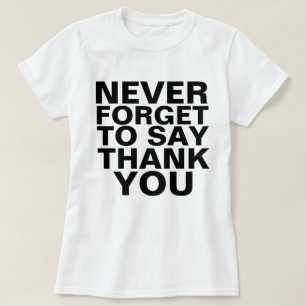 CAMISETA NUNCA SE ESQUEÇA DE AGRADECER