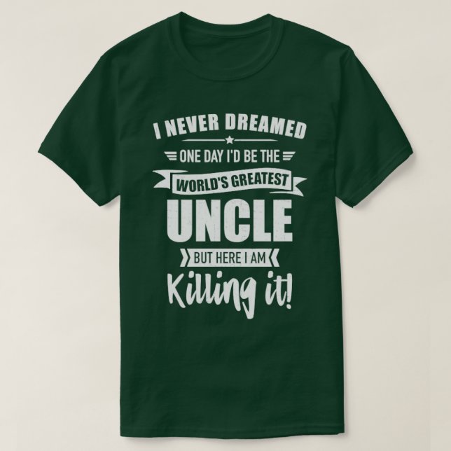 Camiseta Nunca sonhei com o maior tio dos mundos (Frente do Design)