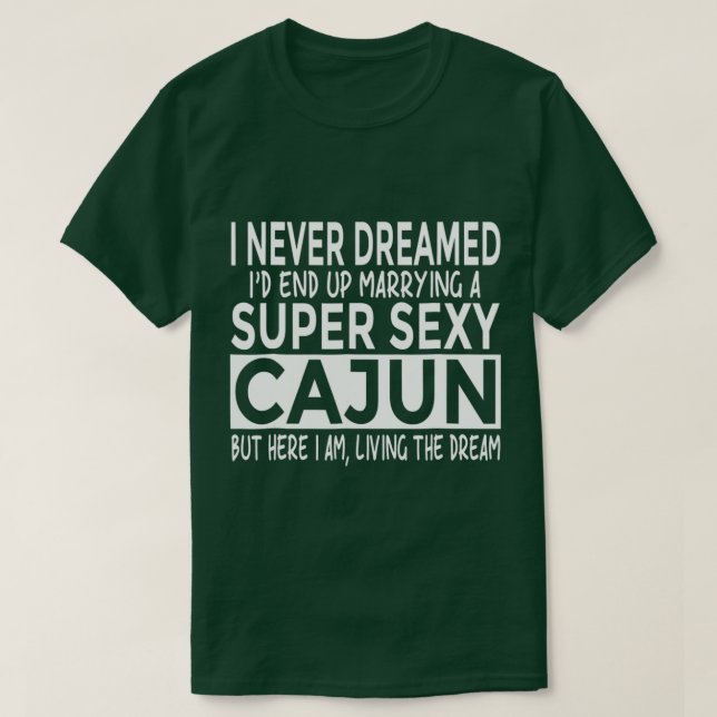 Camiseta Nunca Sonhei Que Id Se Casasse Com Super y Cajun L (Frente do Design)