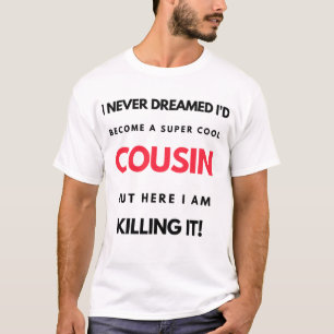 Camiseta Nunca Sonhei que me tornaria um Primo 2 super Lega
