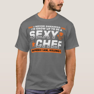 Camiseta Nunca Sonhei Ser Um Cozinheiro Engraçado De Chef