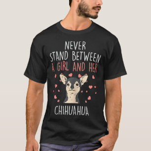 Camiseta Nunca Stand Girl Chihuahua Cute Chiwawa Proprietár