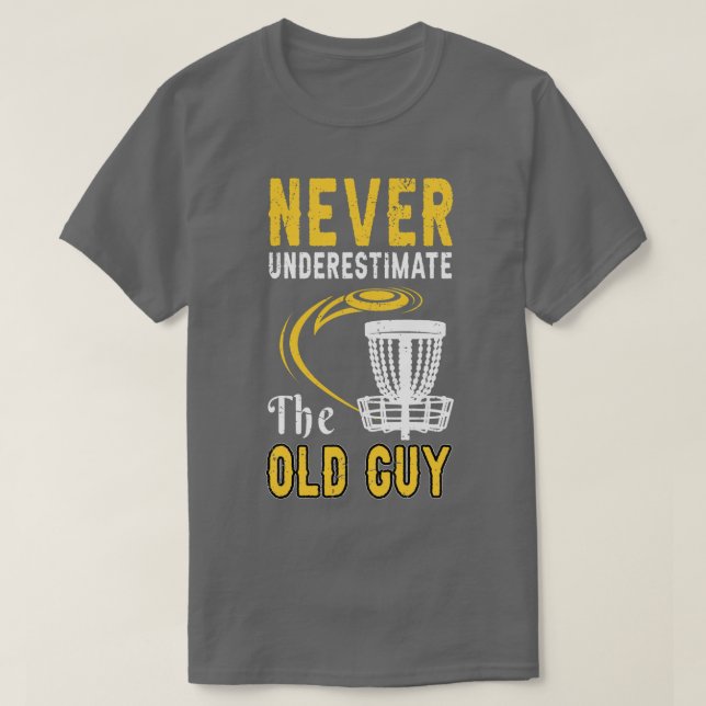 Camiseta Nunca Subestimar A Cara Antiga (Frente do Design)