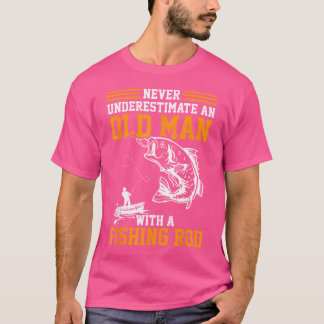 Camiseta Nunca Subestimar Um Velho Com Um Arado De Pesca