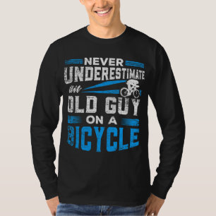 Camiseta Nunca subestimar uma Cara antiga em uma bicicleta