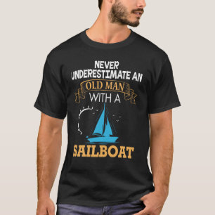 Camiseta Nunca Subestimar Veleiro Antigo