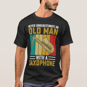 Camiseta Nunca Subestime A Música Do Jogador Saxofone Do Ve