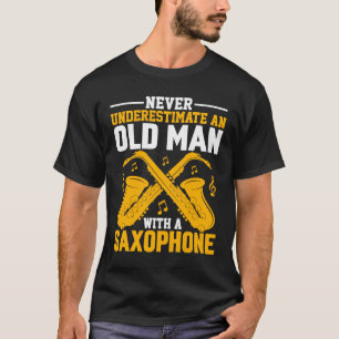 Camiseta Nunca Subestime A Música Do Jogador Saxofone Do Ve