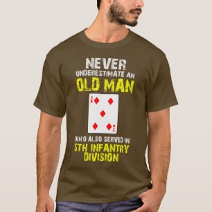 Camiseta Nunca subestime divisão de infantaria do ancião 
