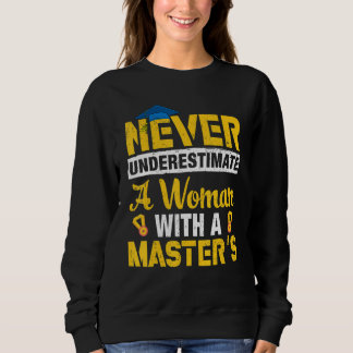 Camiseta Nunca Subestime Mulher Mestrado Faculdade Gr