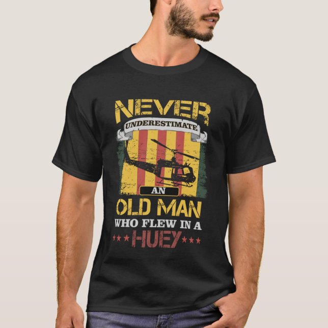 Camiseta Nunca Subestime O Helicóptero Do Velho Homem Huey (Frente)